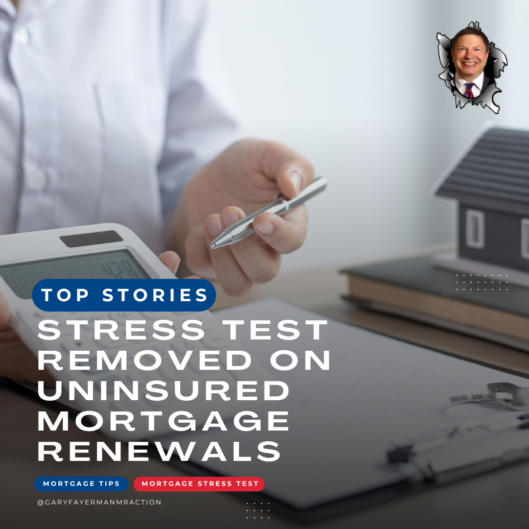 Stress test removed on uninsured mortgage renewals